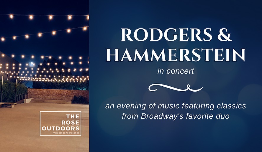 Rodgers & Hammerstein in Concert - Rose Center Theater - WED & FRI 14 & 16 OCT, WED 05 NOV 2020 at 7:30 PM